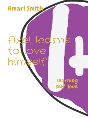 cover image of Axel learns to love himself